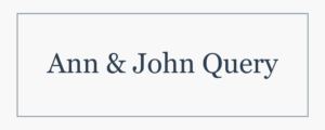 Ann & John Query